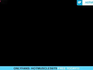 Chaturbate Watch Live Sex Cams of hotmuscles6t9