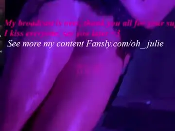 Chaturbate Watch Live Sex Cams of oh_julie